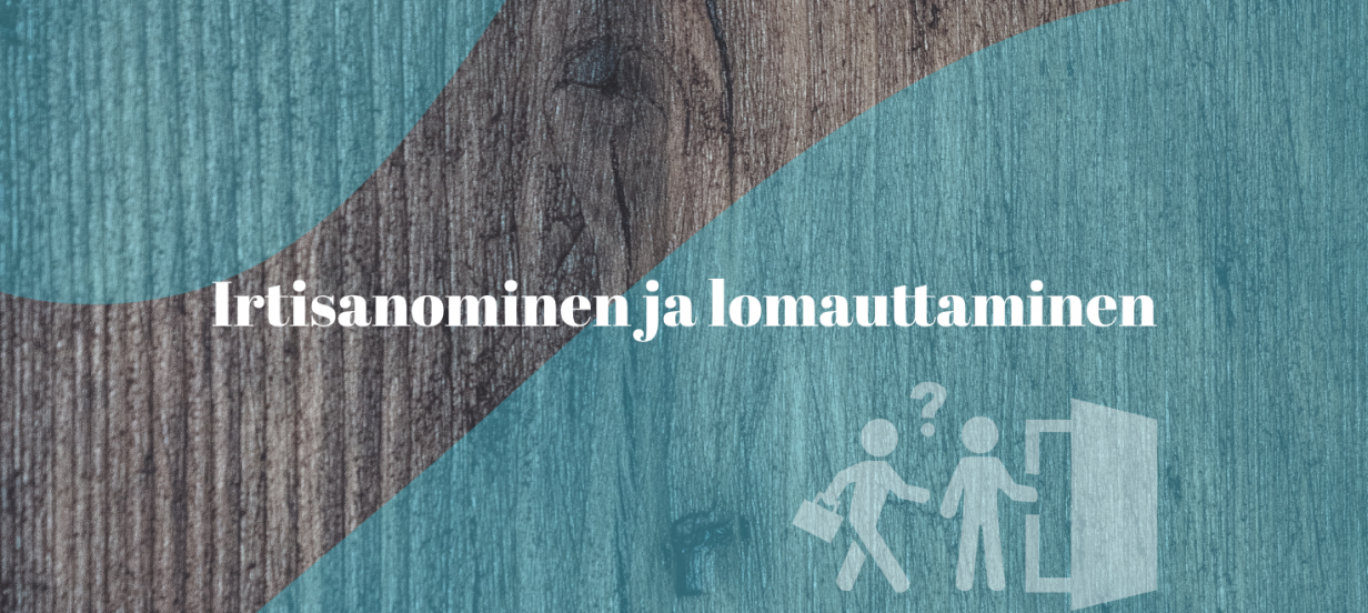 Irtisanominen ja lomauttaminen